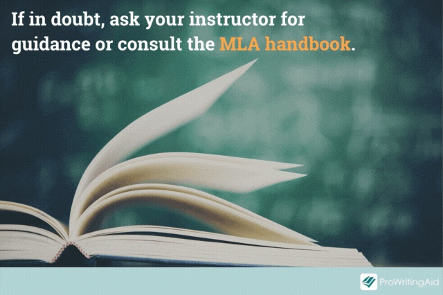 consult the MLA handbook if you're unsure