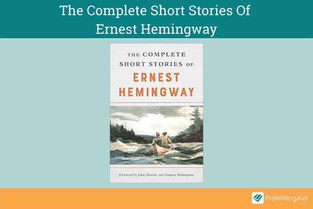 The Complete Short Stories Of Ernest Hemingway