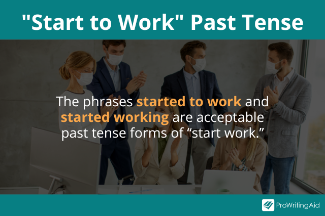 start to work past tense