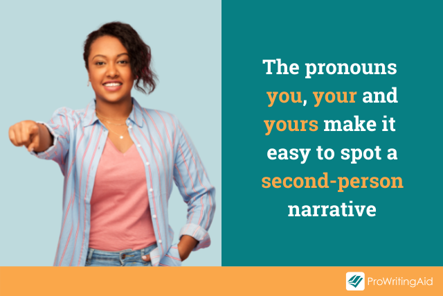 the narrative pronouns you, your and yours indicate the second person